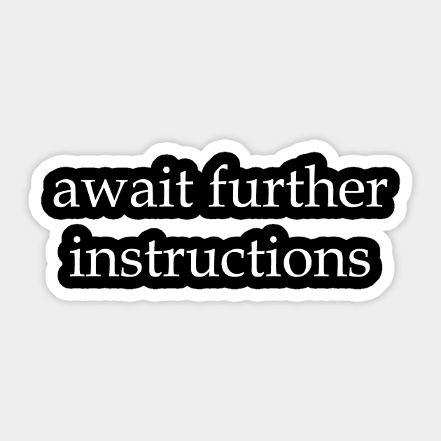 await further instructions Sticker by creativitythings 